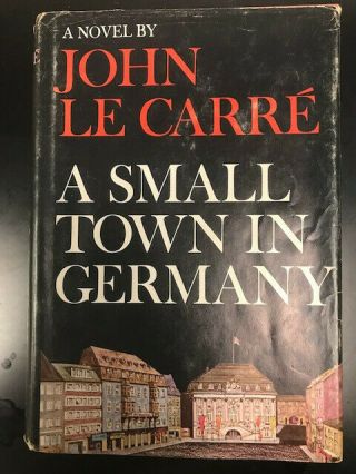 A Small Town In Germany,  John Lecarre True First American Edition Dust Jacket