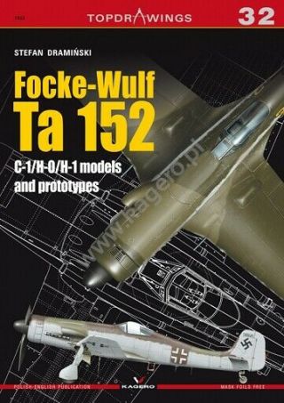 Kagero Topdrawings No.  32 Focke Wulf Ta 152.  C - 1/h - 0/ H - 1 Models And Prototypes