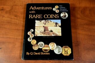 Adventures With Rare Coins By Q.  David Bowers (1979 First Edition,  Hardcover)