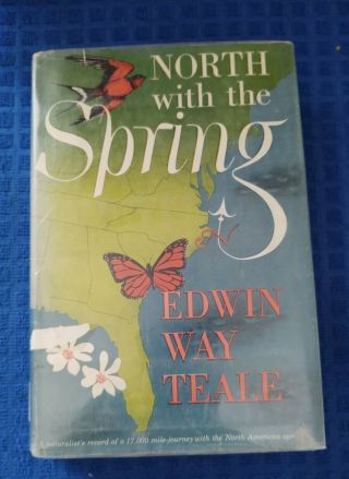 1951 North With The Spring By Edwin Way Teale 1st Edition Hard Cover Dust Jacke