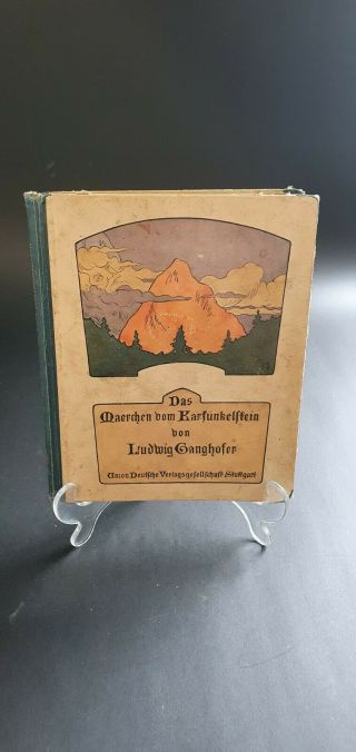 Sehr Altes Kinderbuch Das Märchen Vom Karfunkelstein Ludwig Ganghofer Sammler
