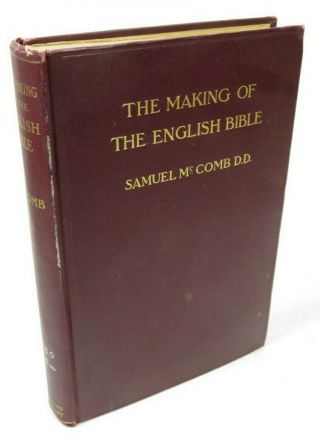The Making Of The English Bible By Samuel Mccomb (1909,  Hardcover) Relgion