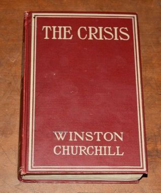 Rare 1905 The Crisis By Winston Churchill Book - Hardcover
