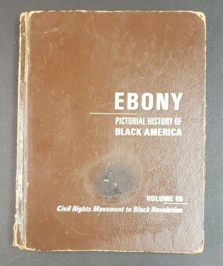 Ebony Pictorial History Of Black America Vol.  3 Civil Rights Movement