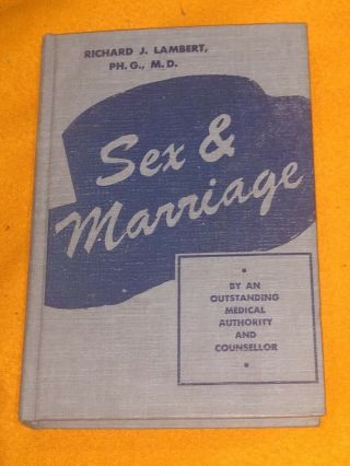 Sex And Marriage By Richard J.  Lambert Ph.  G. ,  M.  D.  Hardback Book
