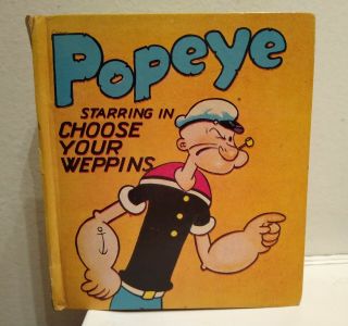 Popeye Starring In: " Choose Your Weppins " Book 1936