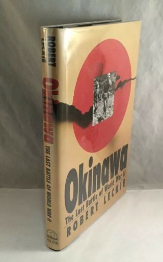 Okinawa The Last Batte Of World War Ii History Book By Robert Leckie Ww2 1995