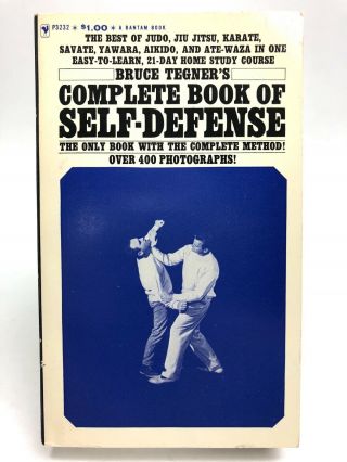 Bruce Tegner’s Complete Book Of Self - Defense Non Fiction Bantam P3232 1st Print