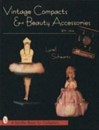 Vintage Compacts And Beauty Accessories By Lynell Schwartz (1997,  Hardcover)