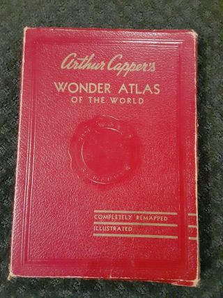 Arthur Cappers Wonder Atlas Of The World Copyright 1940