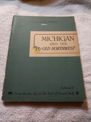 " Michigan And The Old Northwest " By Great Lakes Greyhound Lines Vol 1