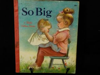 So Big/ Vintage Children 1st Edition/ A Little Golden Book/ Eloise Wilkin/ 1968