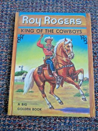 Roy Rogers King Of The Cowboys 1953 A Big Golden Book By Elizabeth Beecher