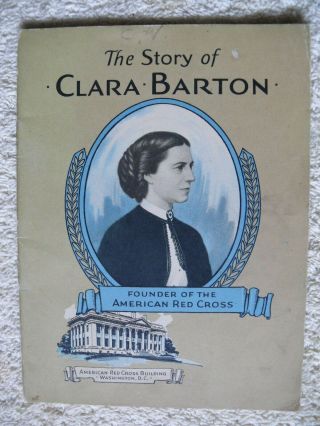 The Story Of Clara Barton (founded American Red Cross) Boston: John Hancock 1930