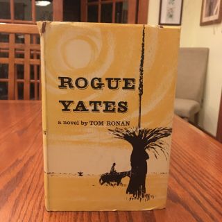 Rogue Yates By T.  Ronan (putnam 1957 - First American Edition) Hc/ Dj