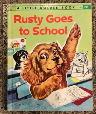 Rare Little Golden Book - Rusty Goes To School - 479 A Edition - Pierre Probst