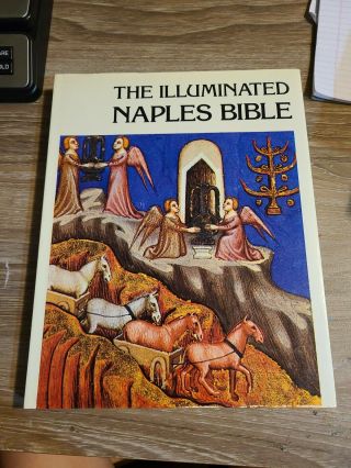 The Illuminated Naples Bible (old Testament) : 14th - Century Manuscript