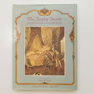 The Sleeping Beauty And Other Tales From The Old French,  Illustrations By Dulac