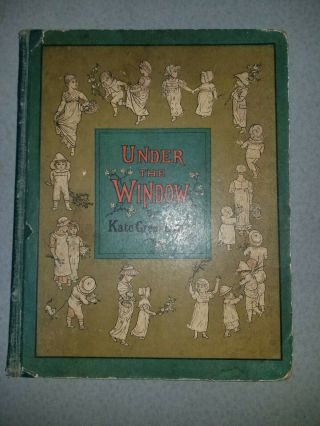 1878 Under The Window By Kate Greenway - 1st Edition 1a Variant Schuster