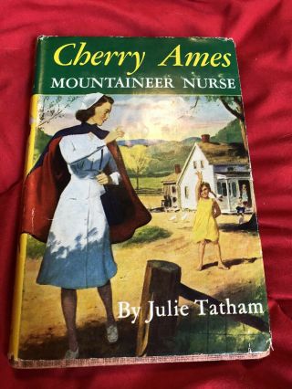 Cherry Ames Mountaineer Nurse By Julie Tatham Vintage Children’s Book
