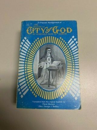 The Mystical City Of God By Venerable Mary Of Agreda 6th Printing Tan Books