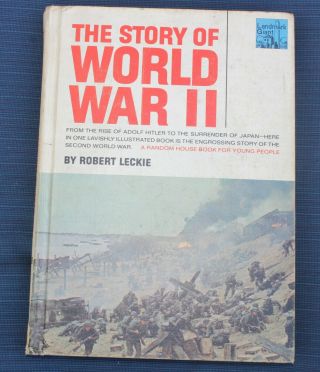 The Story Of World War Ii 1939 - 1945 By Robert Leckie
