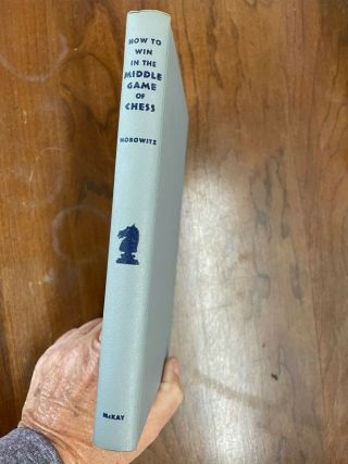 How To Win In The Middle Game Of Chess Horowitz 1955 Hardback