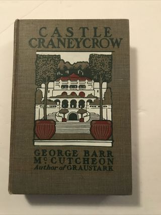 1902 “castle Craneycrow” By George Barr Mccutcheon Book,  Cover Hc