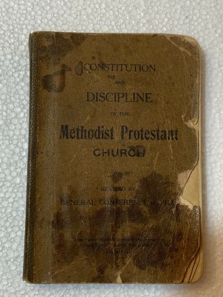 Constitution & Discipline Of The Methodist Protestant Church 1912 Book