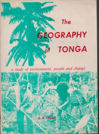 Travel,  The Geography Of Tonga By E A Crane 1st Ed 1979
