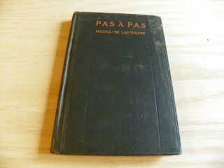 Pas A Pas: A French Reader For Beginners By Beatrice Shaw Mcgill,  1922,  Vintage