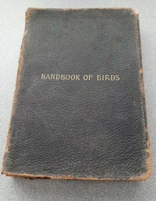 Handbook Of Birds By Frank M.  Chapman 1902 In 6th Edition,  Collectible