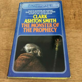 The Monster Of The Prophecy By Clark Ashton Smith,  1983 Timescape Pocket Books