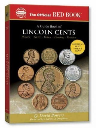 A Guide Book Of Lincoln Cents By Q.  David Bowers