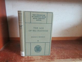 Old Age Of Big Business Book Captains Industry Steel Farm Machinery Henry Ford,