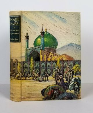 The Adventures Of Hajji Baba Of Ispahan By James Morier,  1937 Edition
