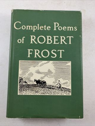 Complete Poems Of Robert Frost,  17th Printing,  1964 Hardcover With Dust Jacket