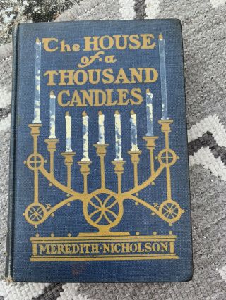 The House Of A Thousand Candles By Meredith Nicholson 1905 Antique Hardcover