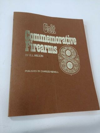 Colt Commemorative Firearms R.  L.  Wilson 1969 1st Ed Softcover