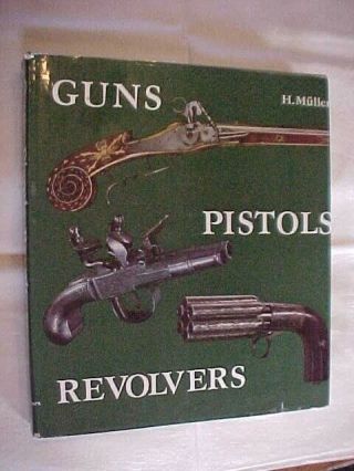 Guns,  Pistols,  Revolvers Hand - Firearms From The 14th To 19th Centuries (1980