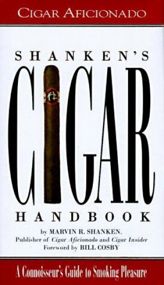 Shankens Cigar Handbook: A Connoisseurs Guide To