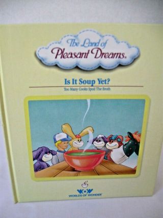 Vintage Is It Soup Yet? Land Of Pleasant Dreams Series Book Only Hardcover 1986
