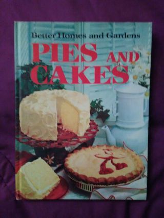 Vintage Better Homes & Gardens Pies And Cakes 1st /3rd 1968 Hardcover