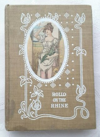 1856 Rollo On The Rhine By Jacob Abbott,  Illustrated,  Rollo 
