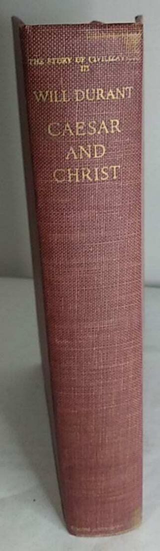 Caesar And Christ The Story Of Civilization Part Iii By Will Durant 1944 No Dj
