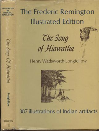 The Song Of Hiawatha,  Longfellow: Frederic Remington Illustrated Edition 1968 Hb