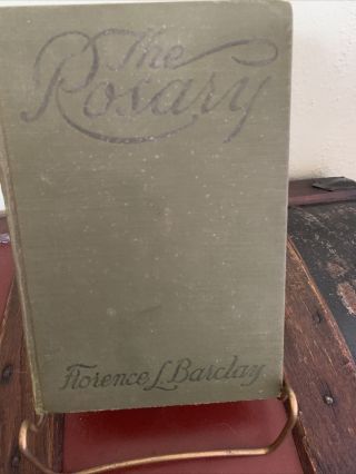 The Rosary By Florence Barclay 1910 1st Edition Vintage Book Hc Romance