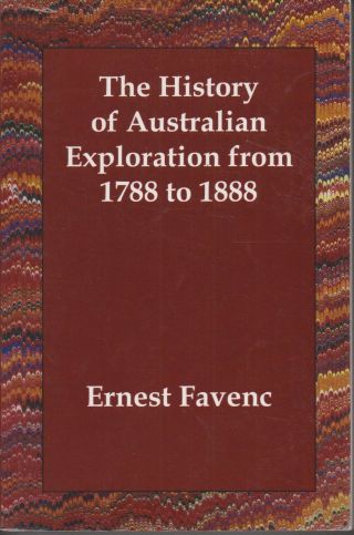 Australiana,  History Of Australian Exploration By Ernest Favenc 1788 - 1888