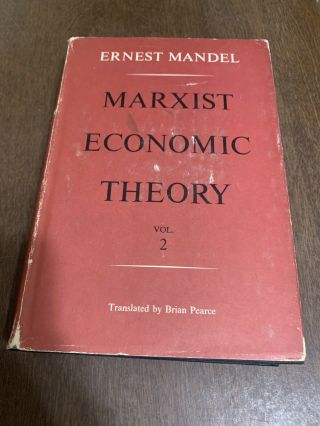 Marxist Economic Theory Volume 2 By Ernest Mandel Mr Press 1968 Hardcover Dj Vtg