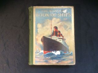Wonder Book Of Ships C.  1950 Eleventh Edition By Harry Golding